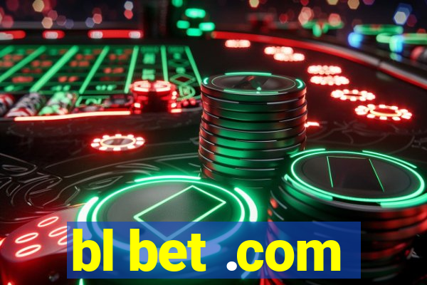 bl bet .com